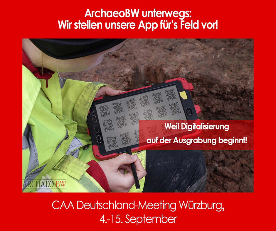 ArchaeoBW unterwegs: Wir stellen unsere App für's Feld auf dem CAA Deutschland-Meeting in Würzburg vor.